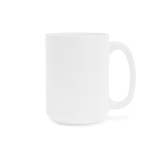 Load image into Gallery viewer, Hungry Robot Ceramic Mug (11oz\15oz\20oz)
